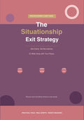 The Situationship exit strategy guide