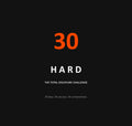 30 days hard