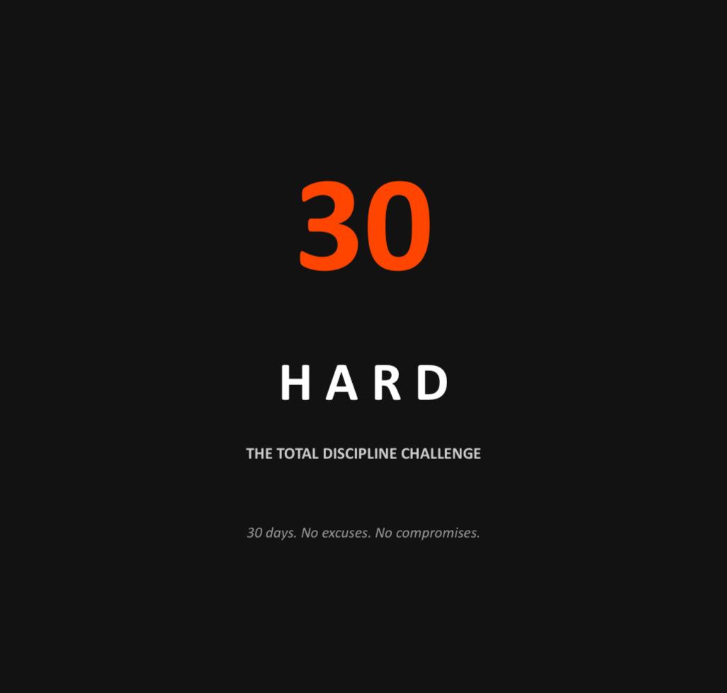 30 days hard